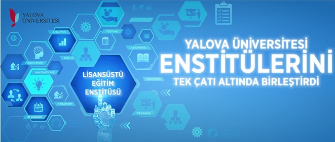 Enstitülerimiz Tek Çatı Altında Birleşti